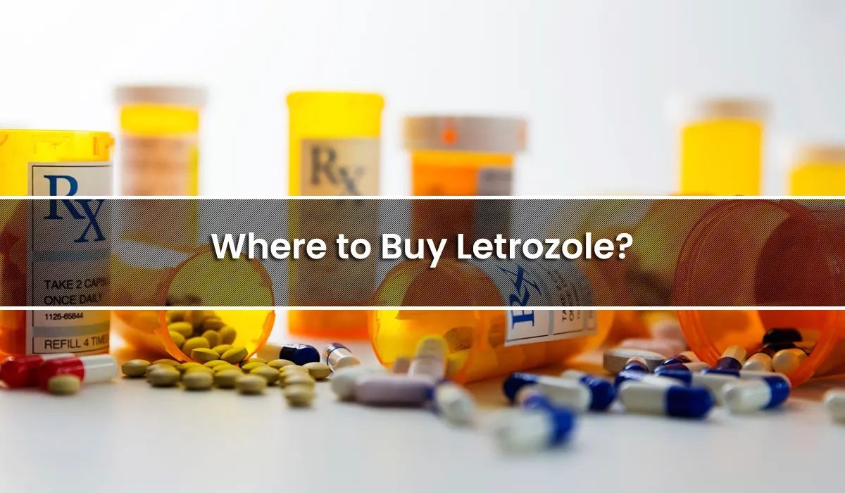 Where to Buy Letrozole?